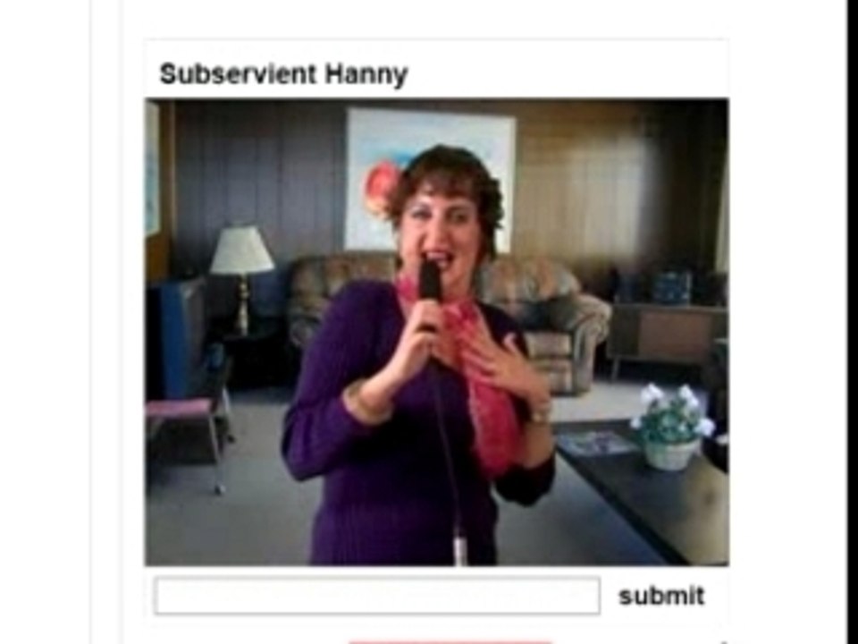 Subservient Hanny