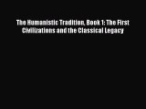 [PDF Download] The Humanistic Tradition Book 1: The First Civilizations and the Classical Legacy