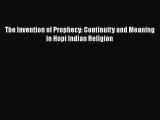 [PDF Download] The Invention of Prophecy: Continuity and Meaning in Hopi Indian Religion [Read]