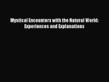 [PDF Download] Mystical Encounters with the Natural World: Experiences and Explanations [Read]