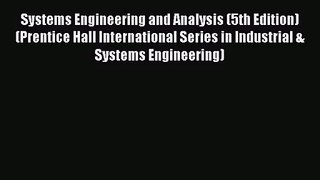 [PDF Download] Systems Engineering and Analysis (5th Edition) (Prentice Hall International