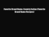 [PDF Download] Favorite Brand Name: Country Italian (Favorite Brand Name Recipes) [Download]