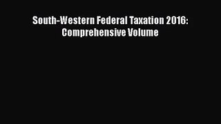 Read South-Western Federal Taxation 2016: Comprehensive Volume PDF Free