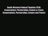 Download South-Western Federal Taxation 2016: Corporations Partnerships Estates & Trusts (Corporations