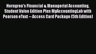 Download Horngren's Financial & Managerial Accounting Student Value Edition Plus MyAccountingLab