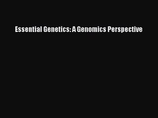 [PDF Download] Essential Genetics: A Genomics Perspective [PDF] Full Ebook