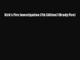 [PDF Download] Kirk's Fire Investigation (7th Edition) (Brady Fire) [Read] Full Ebook