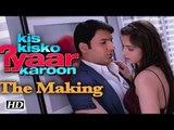 Kis Kisko Pyaar Karoon | The Making funs | Kapil Sharma