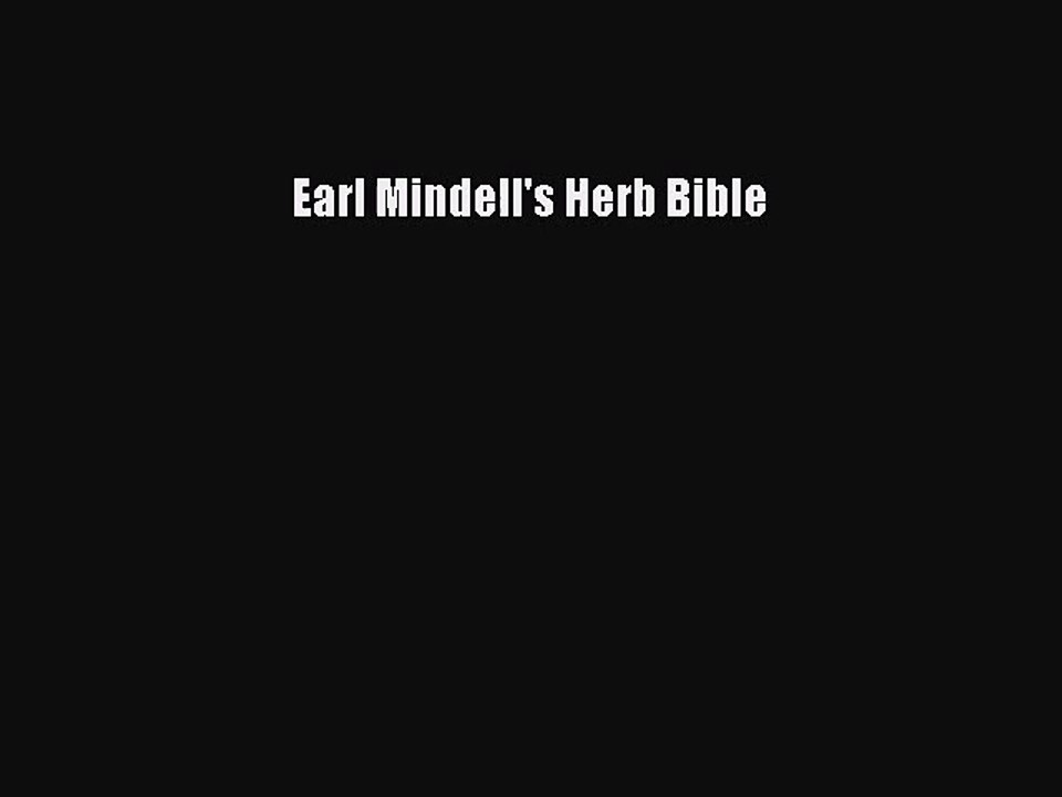 [PDF Download] Earl Mindell's Herb Bible [Read] Online