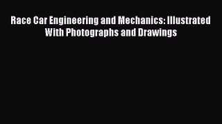 [PDF Download] Race Car Engineering and Mechanics: Illustrated With Photographs and Drawings