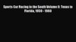 [PDF Download] Sports Car Racing in the South Volume II: Texas to Florida 1959 - 1960 [Download]