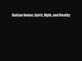 [PDF Download] Haitian Vodou: Spirit Myth and Reality [Download] Full Ebook