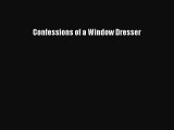 Read Confessions of a Window Dresser Ebook Free