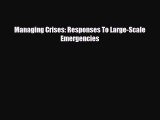 PDF Download Managing Crises: Responses To Large-Scale Emergencies PDF Full Ebook