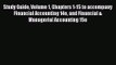 Read Study Guide Volume 1 Chapters 1-15 to accompany Financial Accounting 14e and Financial