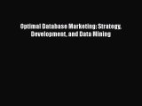 Download Optimal Database Marketing: Strategy Development and Data Mining PDF Online