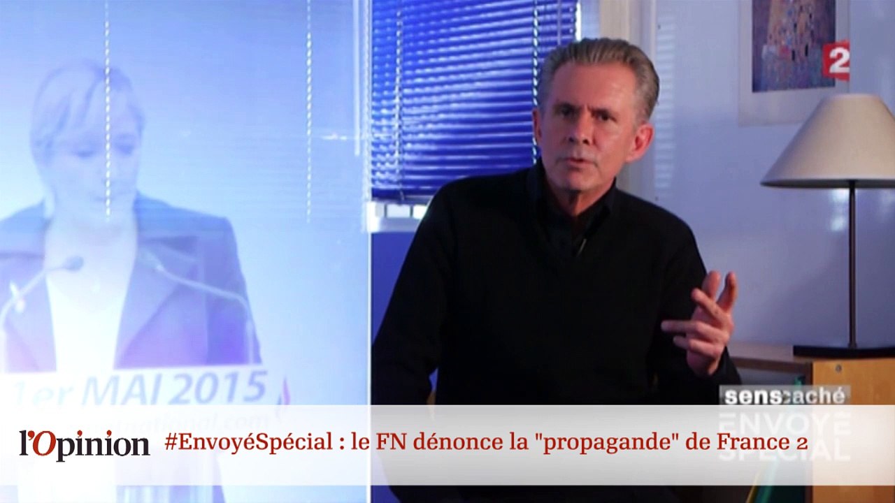 #EnvoyéSpécial : le FN dénonce la « propagande » de France 2