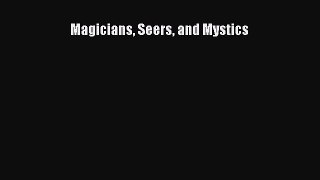 [PDF Download] Magicians Seers and Mystics [Download] Full Ebook