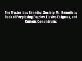 [PDF Download] The Mysterious Benedict Society: Mr. Benedict's Book of Perplexing Puzzles Elusive