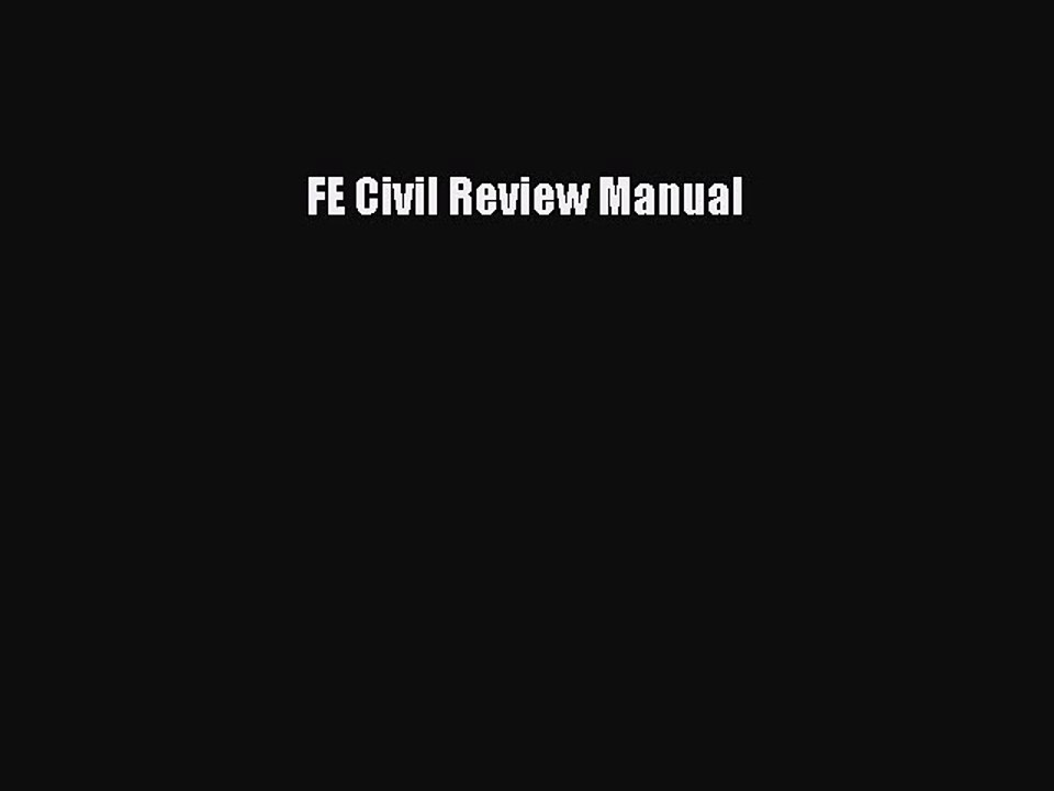 [PDF Download] FE Civil Review Manual [Read] Online