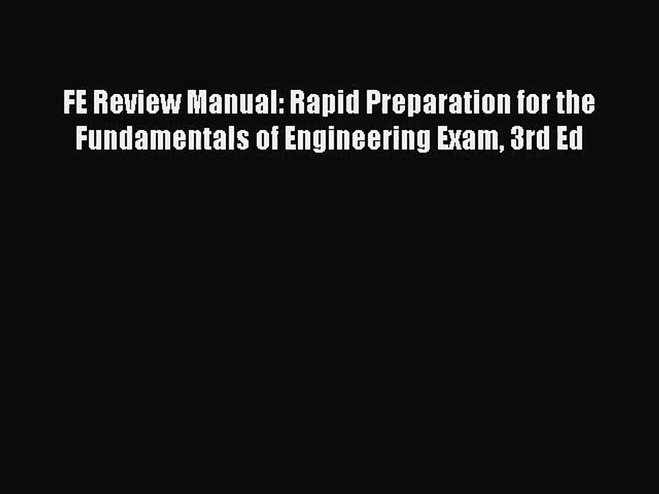 [PDF Download] FE Review Manual: Rapid Preparation for the Fundamentals of Engineering Exam