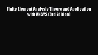 [PDF Download] Finite Element Analysis Theory and Application with ANSYS (3rd Edition) [Download]