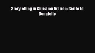 [PDF Download] Storytelling in Christian Art from Giotto to Donatello [PDF] Full Ebook