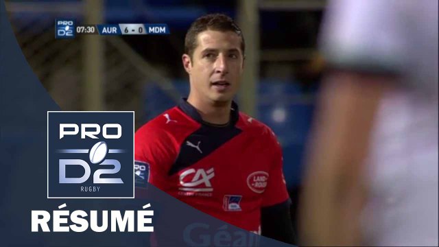 PRO D2 - Résumé Aurillac-Mont de Marsan: 29-15 - J15 - Saison 2015/2016