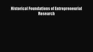 Read Historical Foundations of Entrepreneurial Research PDF Free