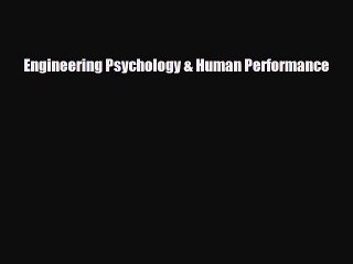 PDF Download Engineering Psychology & Human Performance PDF Full Ebook