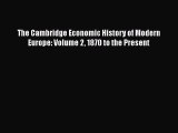 Download The Cambridge Economic History of Modern Europe: Volume 2 1870 to the Present Ebook