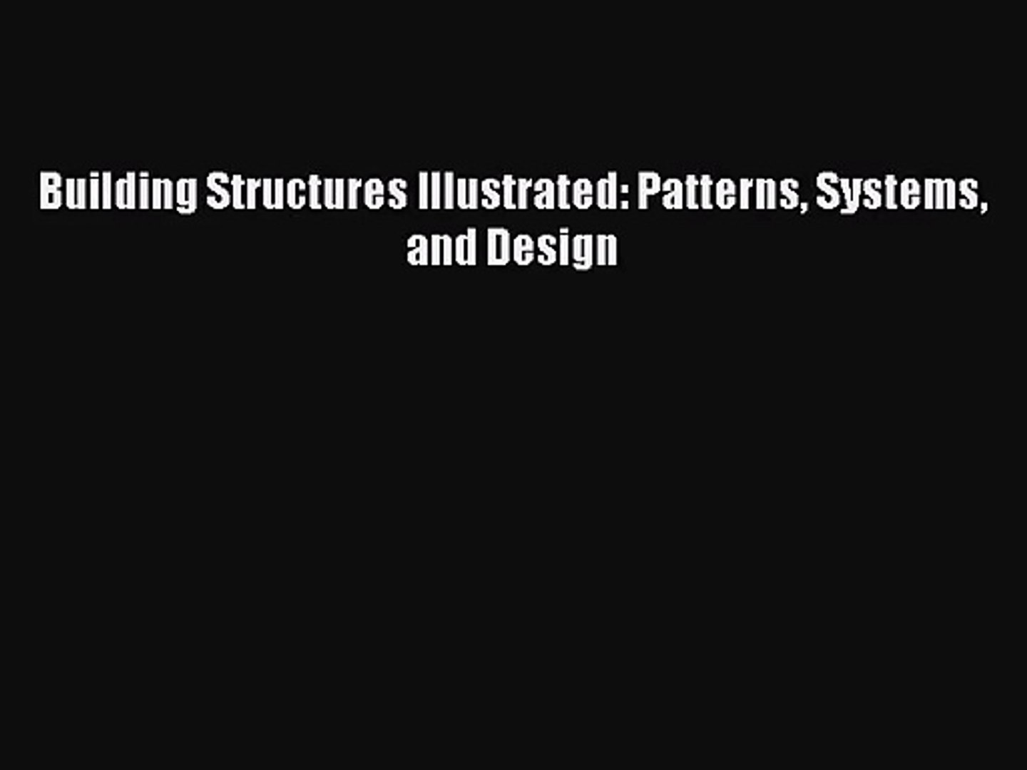 [PDF Download] Building Structures Illustrated: Patterns Systems and Design [Download] Full
