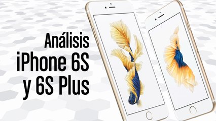 Review Iphone 6S y 6S Plus