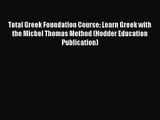 [PDF Download] Total Greek Foundation Course: Learn Greek with the Michel Thomas Method (Hodder