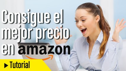 Cómo conseguir que Amazon te rebaje el precio
