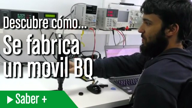 Así se fabrican los móviles de BQ