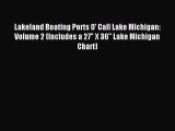 [PDF Download] Lakeland Boating Ports O' Call Lake Michigan: Volume 2 (Includes a 27 X 36 Lake