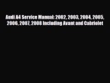 PDF Download Audi A4 Service Manual: 2002 2003 2004 2005 2006 2007 2008 Including Avant and