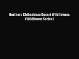 Read Northern Chihuahuan Desert Wildflowers (Wildflower Series) PDF Online