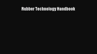 [PDF Download] Rubber Technology Handbook [PDF] Full Ebook