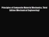 [PDF Download] Principles of Composite Material Mechanics Third Edition (Mechanical Engineering)