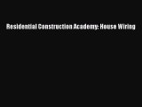 [PDF Download] Residential Construction Academy: House Wiring [Download] Full Ebook