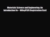 PDF Download Materials Science and Engineering: An Introduction 9e   WileyPLUS Registration