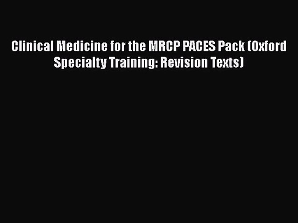 [PDF Download] Clinical Medicine for the MRCP PACES Pack (Oxford Specialty Training: Revision
