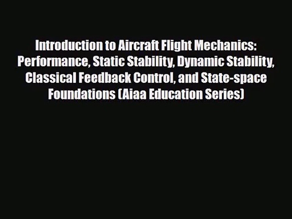 PDF Download Introduction to Aircraft Flight Mechanics: Performance Static Stability Dynamic