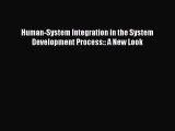 Download Human-System Integration in the System Development Process:: A New Look PDF Free
