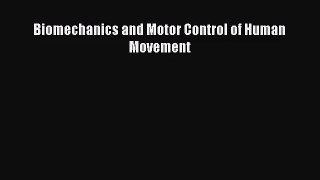 [PDF Download] Biomechanics and Motor Control of Human Movement [PDF] Full Ebook