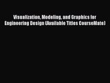 [PDF Download] Visualization Modeling and Graphics for Engineering Design (Available Titles