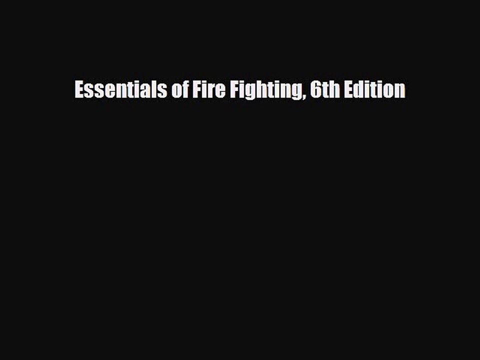 PDF Download Essentials of Fire Fighting 6th Edition Read Online