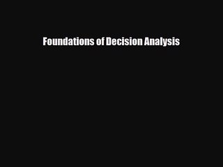 Download 'Foundations of Decision Analysis' PDF 📘 – Read Online & Save